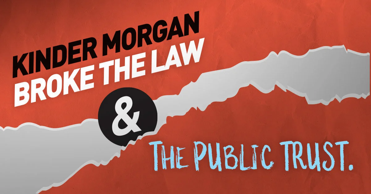 Kinder Morgan Broke the Law